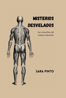 MISTERIOS DESVELADOS: Las maravillas del cuerpo masculino (Spanish Medical Literature Books: Libros de literatura médica española) (Spanish Edition) B0CWXM233M Book Cover