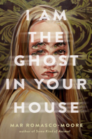 I Am the Ghost in Your House 0593177215 Book Cover