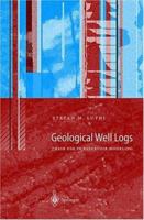 Geological Well Logs: Their Use in Reservoir Modeling 3540678409 Book Cover
