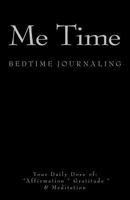 Me Time: Bedtime Journaling 153956746X Book Cover