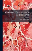 Organic Dependence and Disease 1023819961 Book Cover