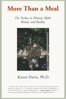 More than a Meal: The Turkey in History, Myth, Ritual, and Reality 1930051883 Book Cover