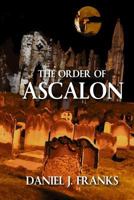 The Order of Ascalon 1502788616 Book Cover