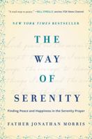 The Way of Serenity: Finding Peace and Happiness in the Serenity Prayer 0062119133 Book Cover