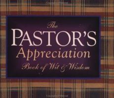 The Pastor's Appreciation Book of Wit and Wisdom 0877886415 Book Cover