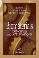 Biomaterials: Principles and Applications 0849314917 Book Cover