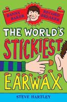 The World's Stickiest Earwax: Danny Baker Record Breaker 4 (Danny Baker, Record Breaker) 0330509195 Book Cover