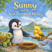 Sunny and the Nest That Went Missing B0GNZHV186 Book Cover