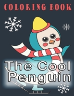 The Cool Penguin: Coloring Book, 30 Images, size 8.5x11 B08WZLYZF1 Book Cover