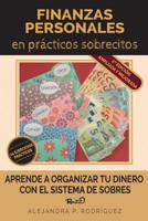 Finanzas personales en prácticos sobrecitos - 2ª Edición: Aprende a organizar tu dinero con el sistema de sobres 1792821433 Book Cover