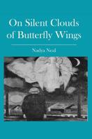 On Silent Clouds of Butterfly Wings 1439207348 Book Cover