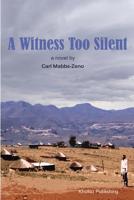 A Witness Too Silent 1733126201 Book Cover