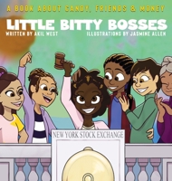 Little Bitty Bosses: A Book About Candy, Friends & Money B0FMVWG8WQ Book Cover