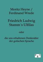 Friedrich Ludwig Stamms Ulfilas 3368439952 Book Cover