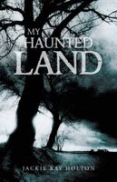 My Haunted Land 1491722525 Book Cover