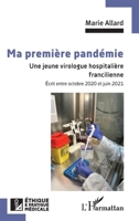 Ma première pandémie: Une jeune virologue hospitalière francilienne (Ethique Et Pratique Médicale) (French Edition) 2140297091 Book Cover