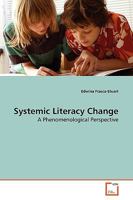 Systemic Literacy Change: A Phenomenological Perspective 3639123611 Book Cover