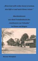 Wem Gott will rechte Gunst erweisen, den läßt er mal nach Glowe reisen.: Abschiedstexte aus dem Fremdenbuch des Gasthauses zur Schaabe in Glowe auf Rü 3732226492 Book Cover