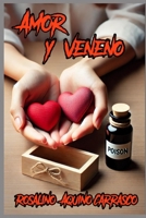 Amor y veneno (Spanish Edition) B0D9F4X1TD Book Cover
