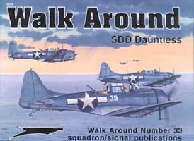 Douglas SBD Dauntless - Walk Around No. 33 0897474686 Book Cover