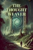 The Thought Weaver B0DSYK9YWF Book Cover