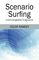 Scenario Surfing: Interchangeable Fragments 1977246389 Book Cover