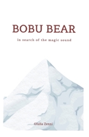 BOBU BEAR: in search of the magic sound B09NH3B9XM Book Cover
