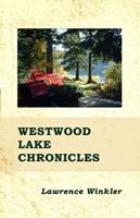 Westwood Lake Chronicles: Find Refuge. 0991694155 Book Cover