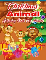 Christmas Animal Coloring Book For Adults: Christmas Fun 47 Coloring Pages: Beautiful images of Winter Christmas Animal, reindeer, elves, etc. B08MV48Q3R Book Cover