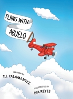 Flying with Abuelo 1039191231 Book Cover