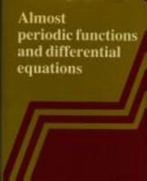 Almost Periodic Functions and Differential Equations 0521244072 Book Cover