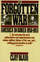 The Forgotten War: America in Korea, 1950-1953 0812916700 Book Cover