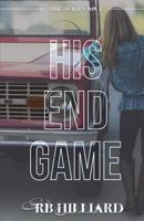 His End Game 0615918719 Book Cover