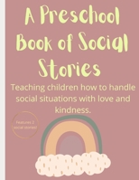 A Preschool Book of Social Stories B094K4Q2TW Book Cover