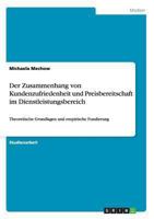 Der Zusammenhang von Kundenzufriedenheit und Preisbereitschaft im Dienstleistungsbereich: Theoretische Grundlagen und empirische Fundierung 3656516936 Book Cover