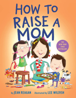 How to Raise a Mom 1984849603 Book Cover