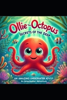 Ollie the Octopus: Secrets of the deep B0DVSQZ9Q8 Book Cover