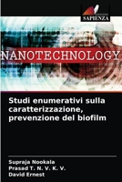 Studi enumerativi sulla caratterizzazione, prevenzione del biofilm 6204082795 Book Cover