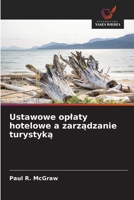 Ustawowe oplaty hotelowe a zarzadzanie turystyka (Polish Edition) 6209755453 Book Cover