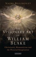 The Visionary Art of William Blake: Christianity, Romanticism and the Pictorial Imagination 178453983X Book Cover