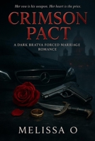 Crimson Pact: A Dark Bratva Forced Marriage Romance B0FTT1PCLP Book Cover