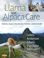 Llama and Alpaca Care: Medicine, Surgery, Reproduction, Nutrition, and Herd Health 1437723527 Book Cover