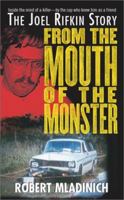 From the Mouth of the Monster: The Joel Rifkin Story 0743411528 Book Cover