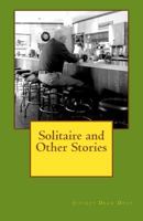 Solitaire and Other Stories 1533350612 Book Cover