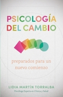 Psicología Del Cambio: Preparados para un Nuevo Comienzo 1950604128 Book Cover