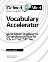Defined Mind Vocabulary Accelerator: Music-Driven Vocabulary and Comprehension Tools for School / Test / SAT Prep 0976376709 Book Cover