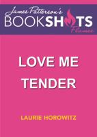 Love Me Tender 0316504122 Book Cover