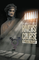 Guideless the Rivers' Course 164749088X Book Cover