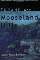 Errand Boy in the Mooseland Hills 0887805418 Book Cover