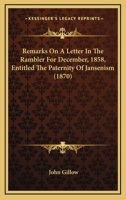 Remarks on a Letter in the Rambler for December, 1858, Entitled the Paternity of Jansenism 1104898551 Book Cover